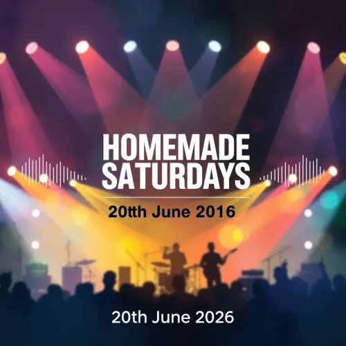 Homemade Saturdays - 20th June 2026