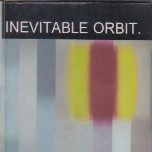 Inevitable Orbit