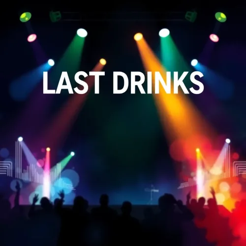 LAST DRINKS