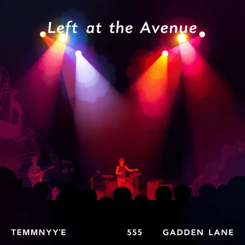 Left at the Avenue, Emma Yue, The Satts, Blyss, Garden Lane