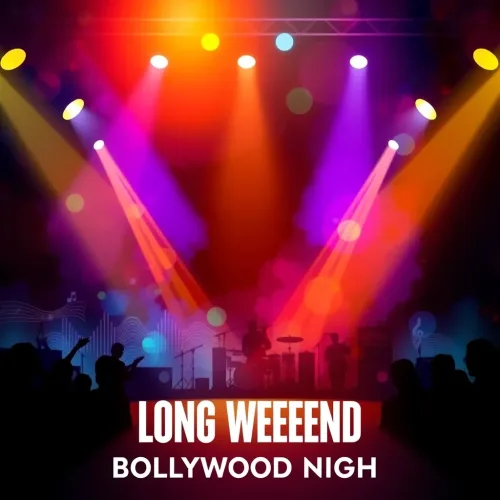 Long Weekend Bollywood Night
