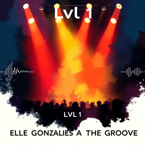 Lvl 1 - Elle Gonzales & The Groove