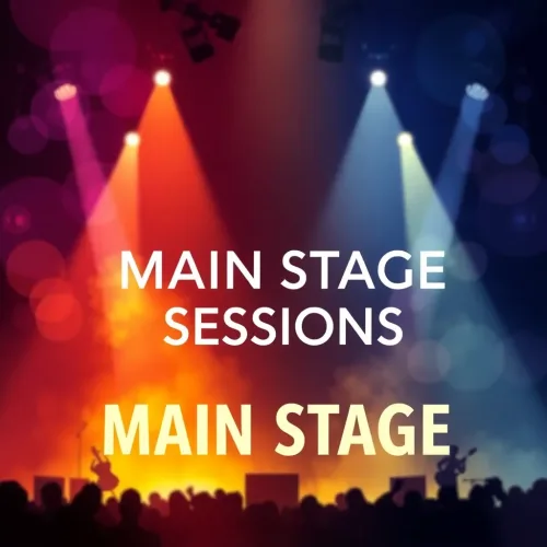 Main Stage Sessions