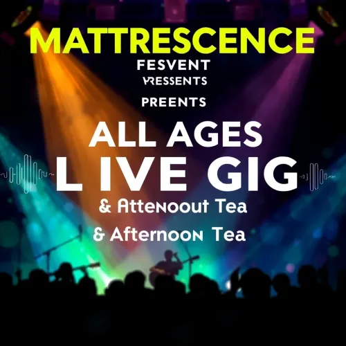 Matrescence Festival Presents: All Ages Live Music Gig & Afternoon Tea