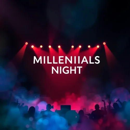 MILLENIALS NIGHT
