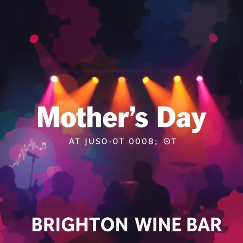 Mother's Day at Brighton Wine Bar