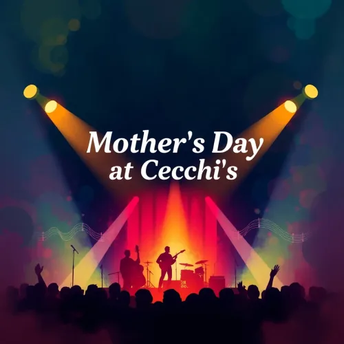 Mother's Day at Cecchi's