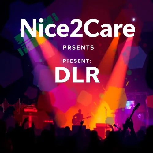 Nice2Care Presents: DLR