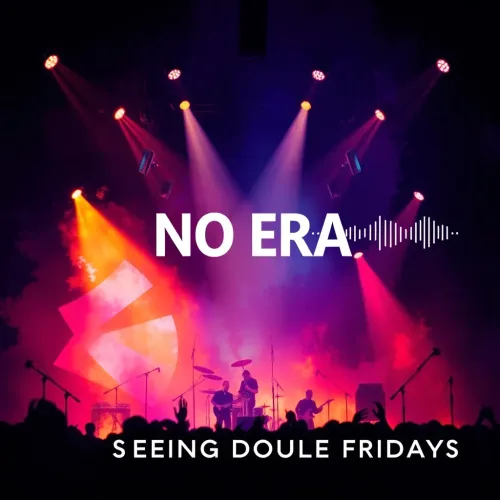 NO ERA at Seeing Double Fridays