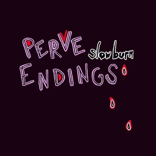 Perve Endings