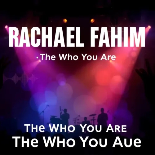 Rachael Fahim: The Who You Are Tour