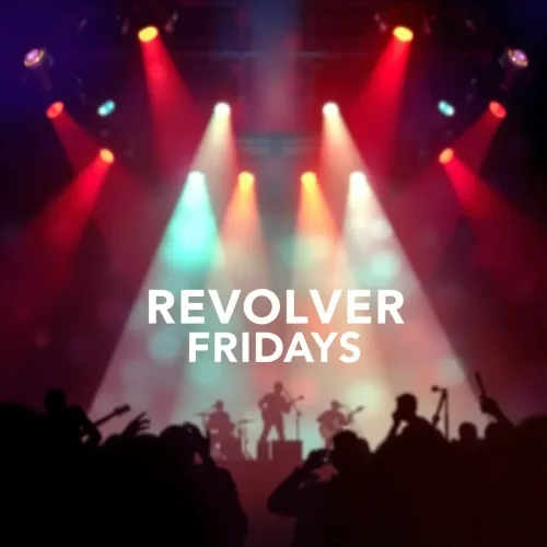 Revolver Fridays