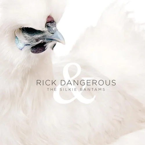 Rick Dangerous & the Silkie Bantams