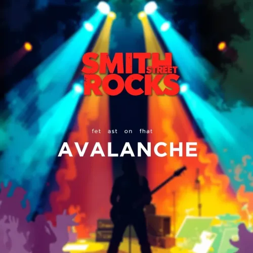 Smith Street Rocks - ft. 'AVALANCHE'