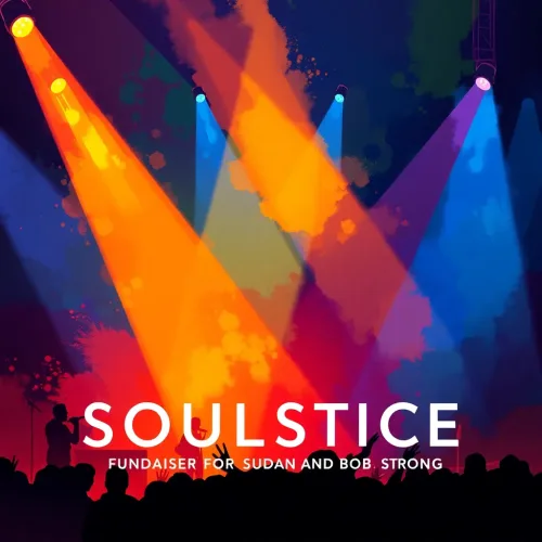 SOULSTICE: FUNDRAISER FOR SUDAN AND MOB STRONG