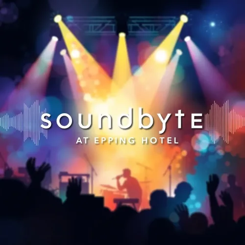 Soundbyte at Epping Hotel