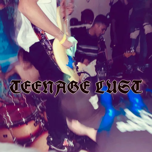 Teenage Lust