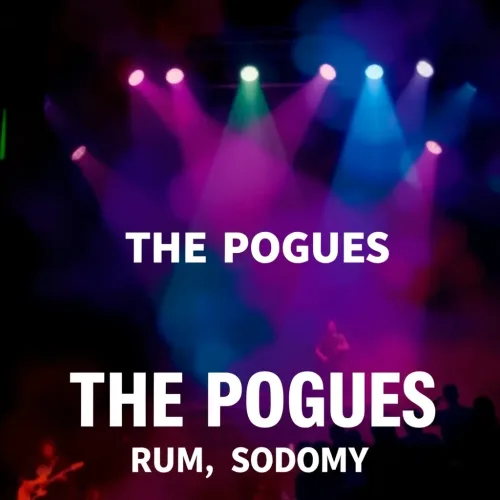 THE POGUES - Rum, Sodomy