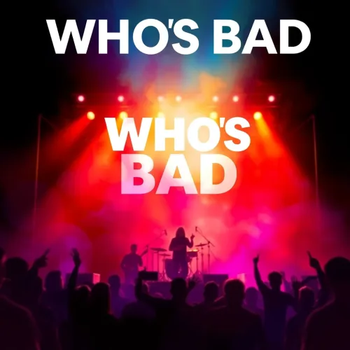 Whos Bad