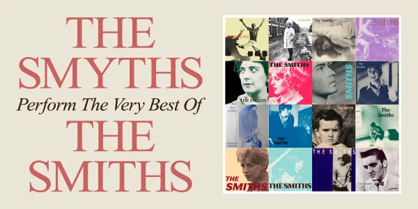 The Smyths (UK) (The Smiths Tribute)