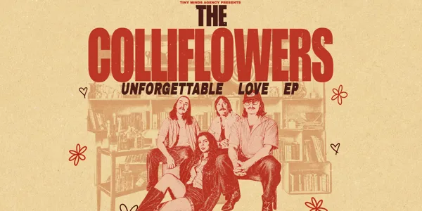 The Colliflowers 'Unforgettable Love' Tour