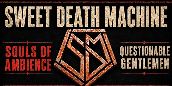Sweet Death Machine & Friends