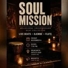 MELBOURNE UNDERGROUND BEAT COLLECTIVE: SOUL MISSION