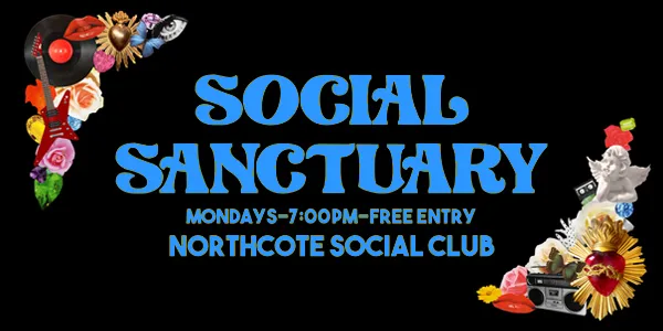 ‘Social Sanctuary’ with NO QUESTIONS (EP launch), Turi Tharma + Francesca Fimeri