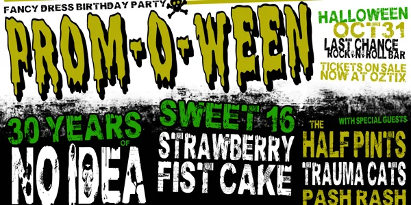 Prom-O-Ween - Strawberry Fist Cake's Sweet 16th and 30 years of No Idea