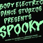BODY ELECTRIC DANCE PRESENTS: SPOOKY