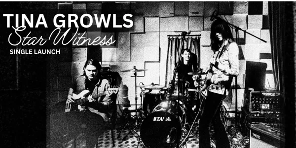 Tina Growls 'Star Witness' Single Launch