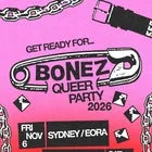 BONEZ Queer Party