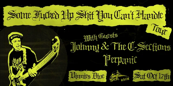 HESH "Some Fucked Up Shit You Can’t Handle" Tour