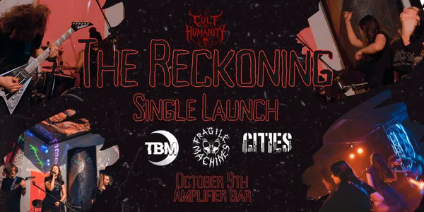 Cult Of Humanity – The Reckoning Single Launch