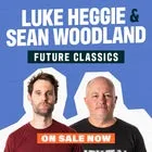 Luke Heggie & Sean Woodland -  Future Classics