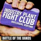 INDUSTRY PLANT FIGHT CLUB: Volume 4 – FINALS