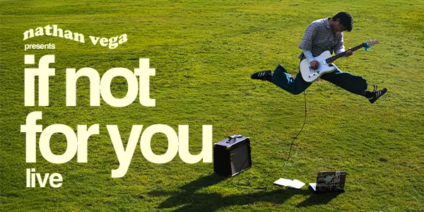 Nathan Vega Presents: If Not For You - Live