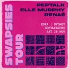 PEPTALK, ELLE MURPHY, RENAÉ - SWAPSIES TOUR