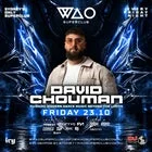 FRI 23 OCT - DJ DAVID CHOUMAN @ WAO SUPERCLUB