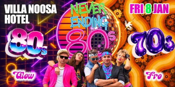 NEVER ENDING 80S PRESENTS: 80S Vs 70s GLOW Vs FRO
