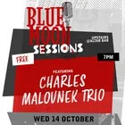Blue Moon Sessions ft. Charles Malovnek Trio