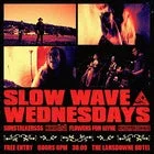 Slowwave Wednesdays
