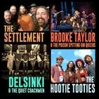SETTLEMENT, DELSINKI & THE QUIET COACHMEN, BROOKE TAYLOR & THE POISON SPITTING GIN QUEENS, THE HOOTIE TOOTIES