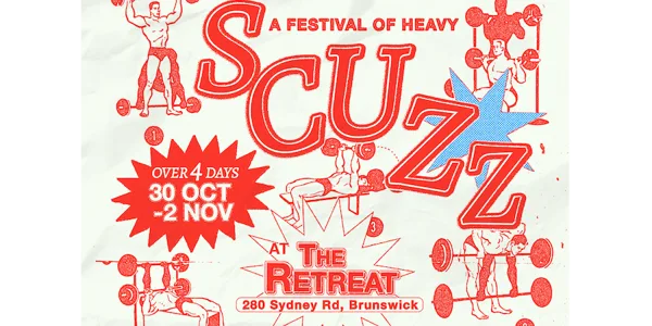 SCUZZ - All Things Heavy - Oct 30 - Nov 2