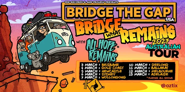 BRIDGE WHAT REMAINS – 2027 AUSTRALIAN TOUR