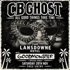 CB GHOST All Good Things Take Time Tour