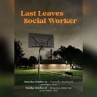LAST LEAVES / SOCIAL WORKER