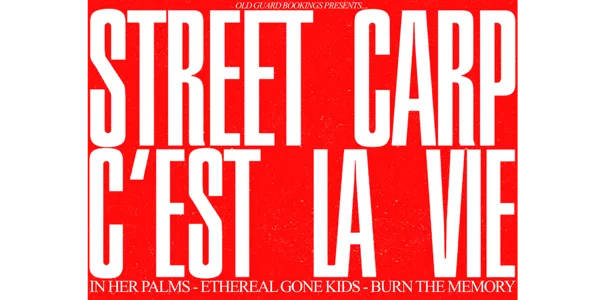 STREET CARP and C'EST LA VIE w/ In Her Palms, Ethereal Gone Kids, & Burn The Memory