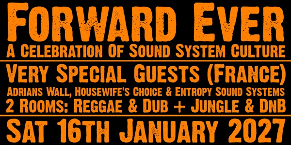 Forward Ever: A Celebration of Sound System Culture