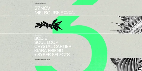 3 YEARS OF SYBER: MELBOURNE
